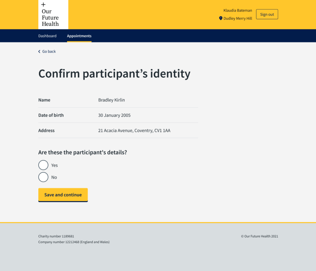 Screenshot of Our Future Health web app. Heading says "Confirm participant's identity". There is a sample name, date of birth and address. There is a question: "Are these the participant's details?" There are 2 circles. Next to one is the word "Yes". Next to the other is the word "No".